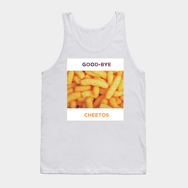 Good-bye Cheetos Tank Top by GUIGARTS